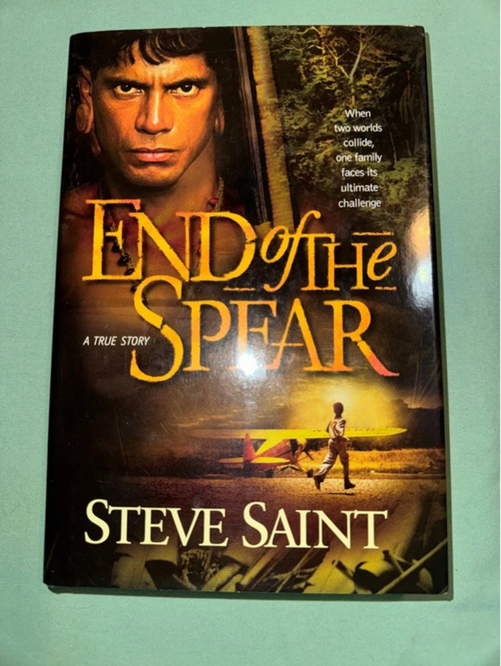 End of the Spear by Steve Saint